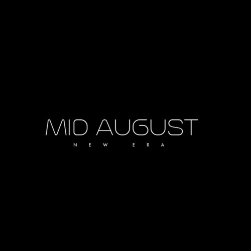 Mid August