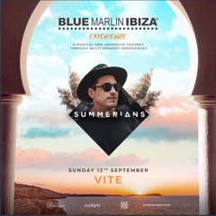 VITE @Summerians X Blue Marlin Ibiza