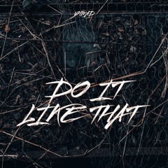 UHMAD - DO IT LIKE THAT
