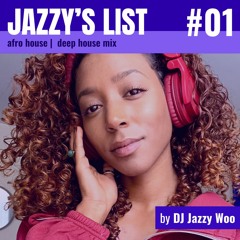 Jazzy’s List #01 - Afro House DJ Mix -  TSHA, David Morales, Themba, House Gospel Choir, and more