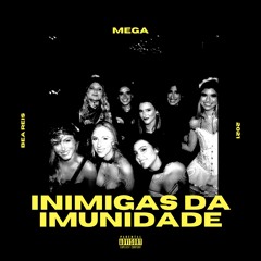 Mega Inimigas Da Imunidade
