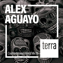 Counterterraism Guest Mix 78: Alex Aguayo