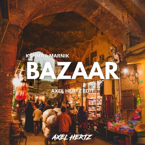 BAZAAR - AXEL HERTZ EDIT (filtered for copyrights)
