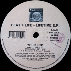 Beat 4 Life - Your Life (Deep Dub Bonus) (1992)