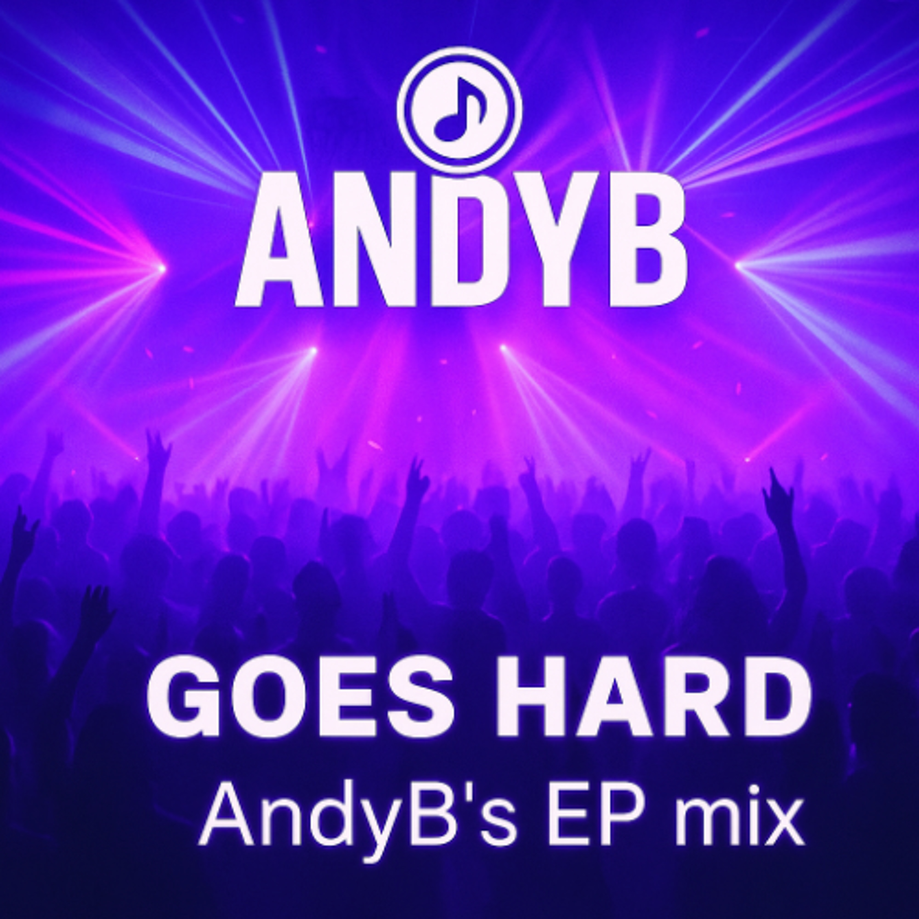 AndyB EP AndyB Goes Hard In Tha Mix