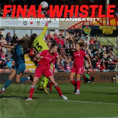 FINAL WHISTLE | Wrexham V Swansea City