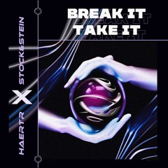 Break it Take it (feat. STOCK&STEIN)
