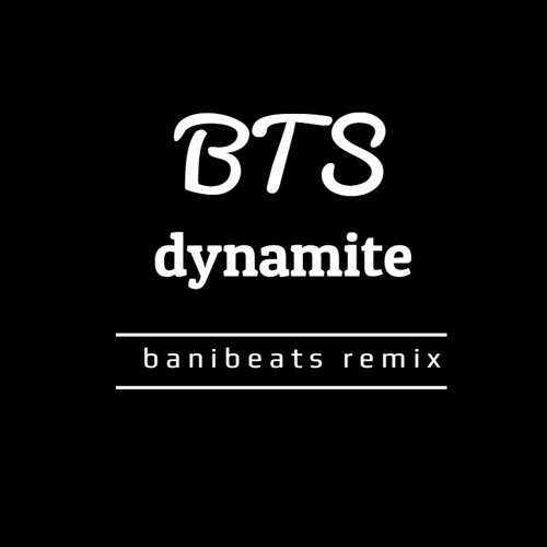 DYNAMITE-BTS(banibeats remix)