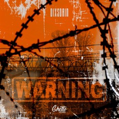 DIXSDAIN – WARNING