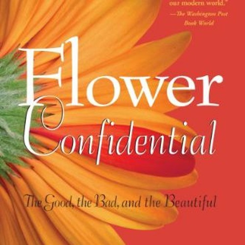 Flower Confidential: The Good. the Bad. and the Beautiful | PDFREE