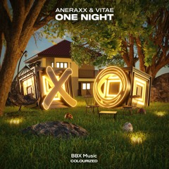 Aneraxx & Vitae - One Night [BBX x Colourized Easter EP]