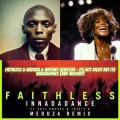 Meduza & Whitney - Its Not Right But Innadadance (NBD Mashup)  (Pitched Fillterd) FREE DOWNLOAD