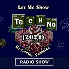 Let Me Show Techno Radio Show By Carlos Ferreira (POR) (March 2024)