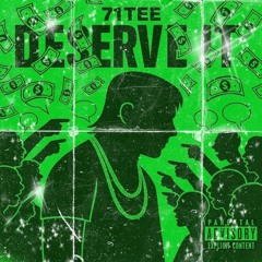 DESERVE IT