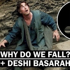 Why Do We Fall - With Enhanced Deshi Basara Chant