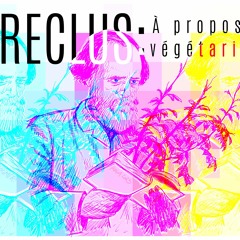 Reclus "A Propos Du Végétarisme"