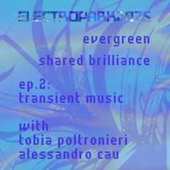 Evergreen Podcast - S3 EP2: TRANSIENT MUSIC