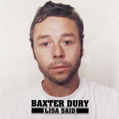 Baxter Dury - Lisa Said