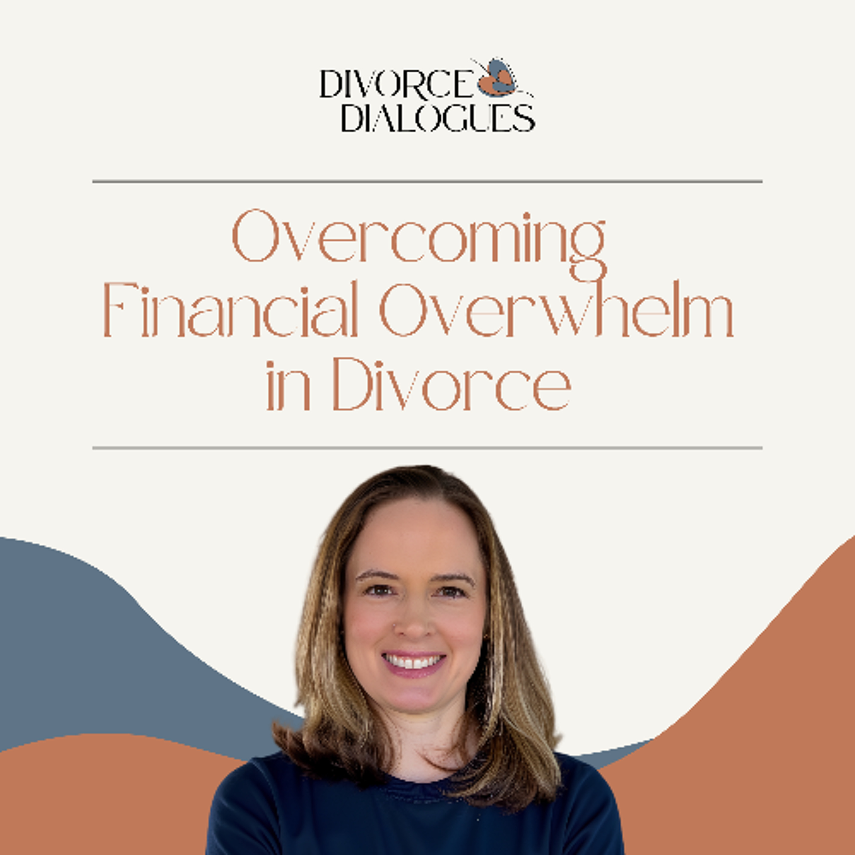 Overcoming Financial Overwhelm in Divorce with Kimberly Palmer