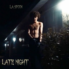 Late Night prod. by La spook