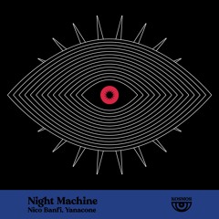 Out now: K020 Nico Banfi, Yanacone - Night Machine 👁️