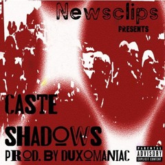 Caste Shadows (prod. by Duxomaniac)