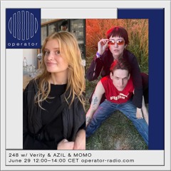 248 w/ Verity, AZIL & MOMO @ Operator Radio - 29th June 2023