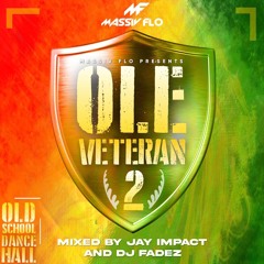 Ole Veteran 2 - Old School Dancehall Party Mix @JayMassivFlo @YooFadez #MassivFlo