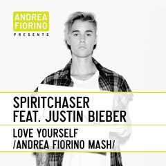 Spiritchaser feat. Justin Bieber - Love Yourself (Andrea Fiorino Deeper Love Mash) * FREE DL *