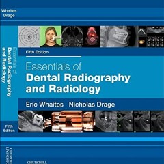 Get EBOOK 💖 Essentials of Dental Radiography and Radiology by  Eric Whaites MSc BDS(