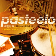 Pasteelo Mixtape 16 - Bossa Archive Mix // S.Newholmes