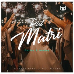 Pal Matri (Carlos & Andrea) @By Berthi Díaz
