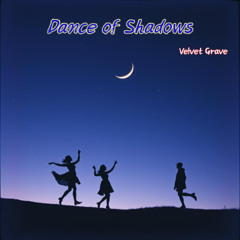 影の舞 (Dance of Shadows)