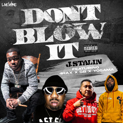 Don't Blow It (feat. 4rAx, GB & Yosama)