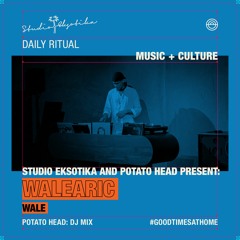 Studio Eksotika and Potato Head Present: Walearic