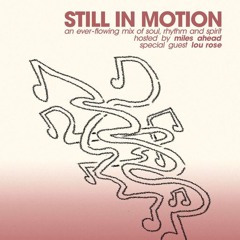 Still In Motion w/ Miles Ahead