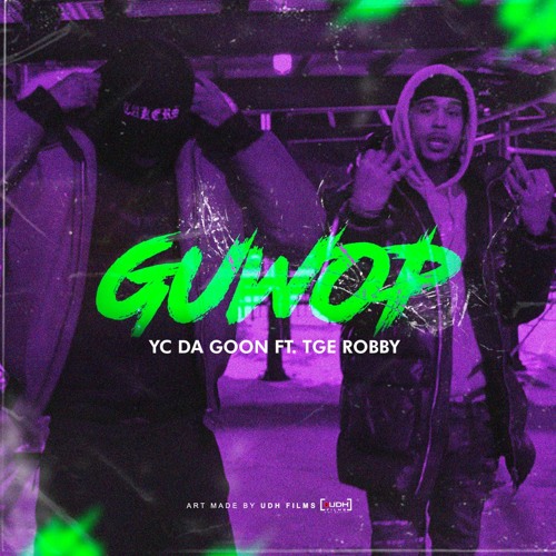 GUWOP Feat. YC Da Goon