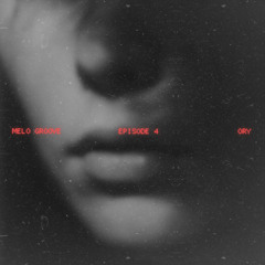 Melo Groove Episode 4