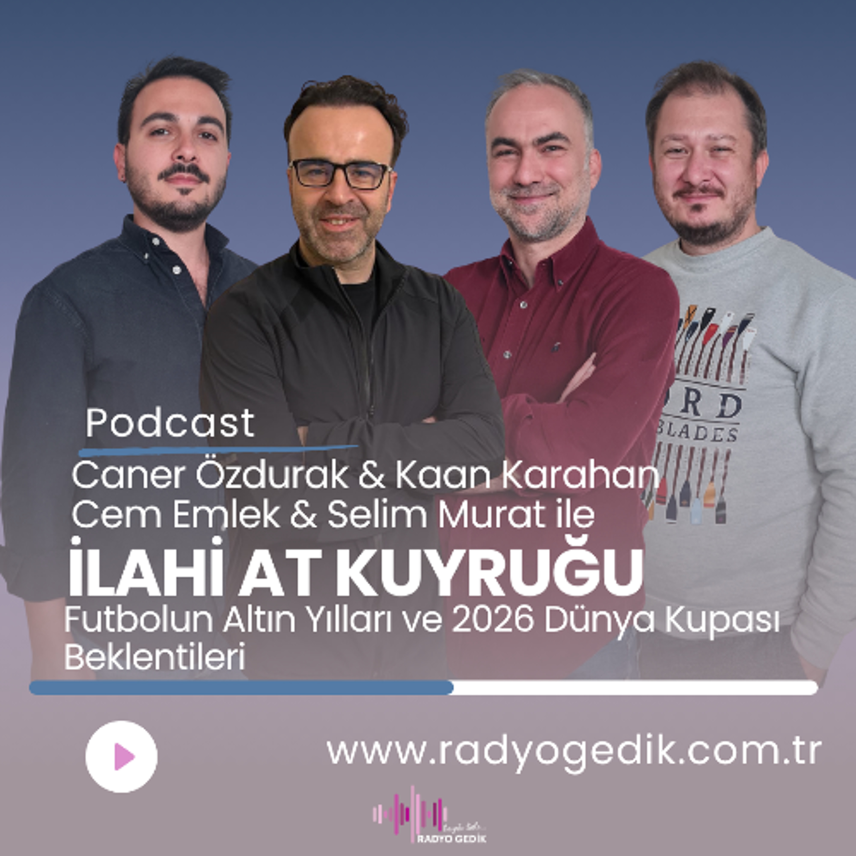 İLAHİ AT KUYRUĞU - Futbolun Altın Yılları ve 2026 Dünya Kupası Beklentileri episode artwork