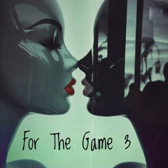 For The Game 3