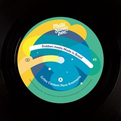 Dubben meets Made in Brasil - Grilos Cantam Para Anamaria