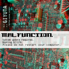 Giyuta - Malfunction