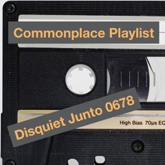 Disquiet Junto Project 0678: Commonplace Playlist