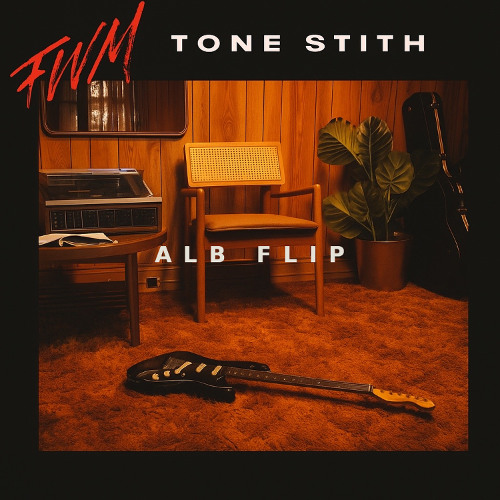 Tone Stith - FWM (ALB Flip) [FREE DOWNLOAD]