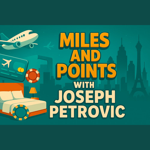 Miles and Points with Joseph Petrovic