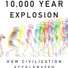 [Download] KINDLE 💘 The 10,000 Year Explosion: How Civilization Accelerated Human Ev