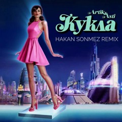 ARTIK & ASTI - Кукла (Hakan Sonmez Remix)