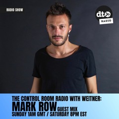 The Control Room Radio (Episode #139 - Mark Row Guest Mix)