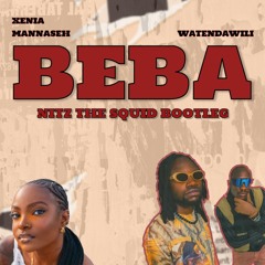 Watendawili ft. Xenia - Beba (Nitz The Squid Afrohouse Remix)