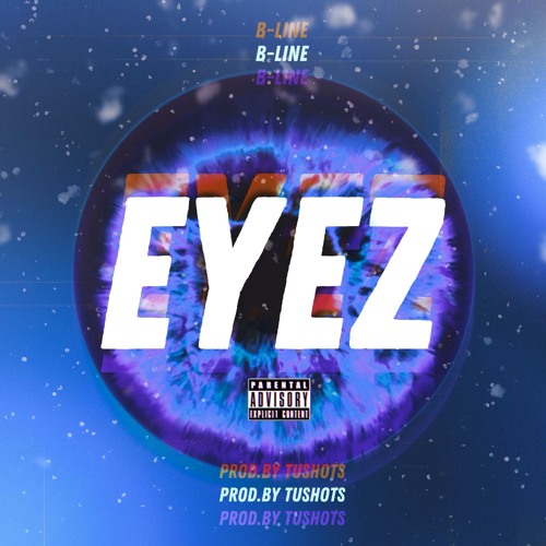 EYEZ (Prod. by Tushots) FREE DOWNLOAD
